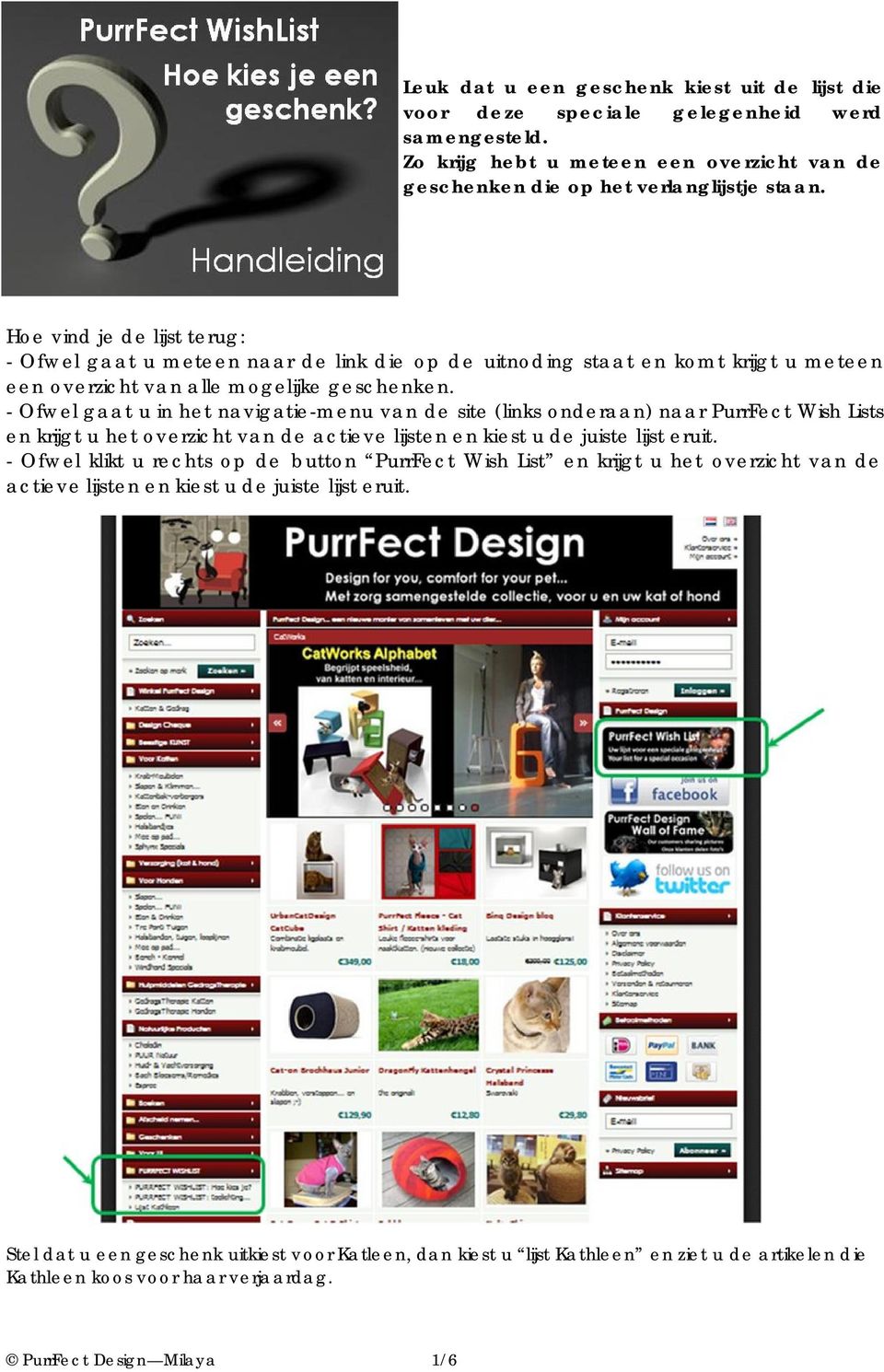 - Ofwel gaat u in het navigatie-menu van de site (links onderaan) naar PurrFect Wish Lists en krijgt u het overzicht van de actieve lijsten en kiest u de juiste lijst eruit.