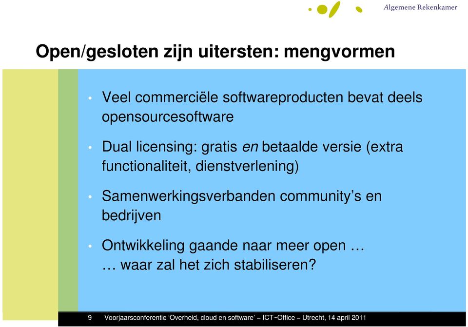 (extra functionaliteit, dienstverlening) Samenwerkingsverbanden community s