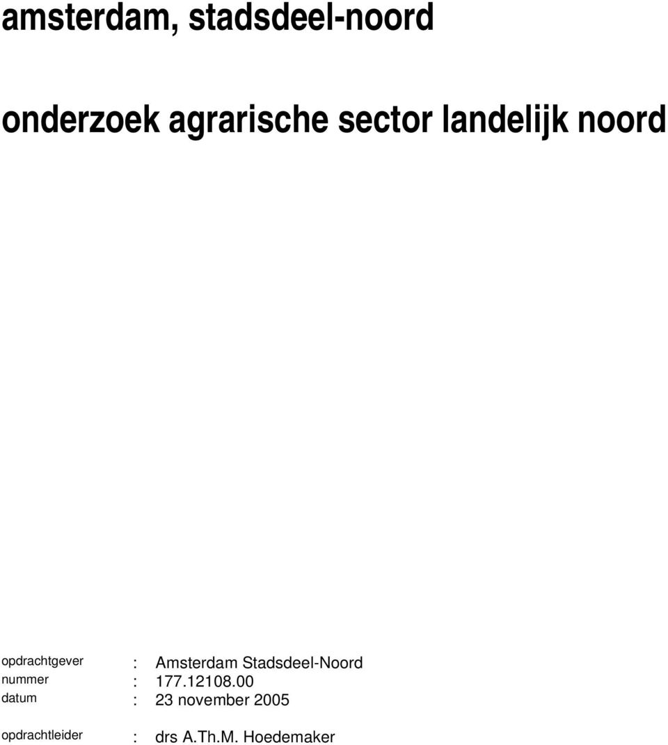 Stadsdeel-Noord nummer : 177.12108.