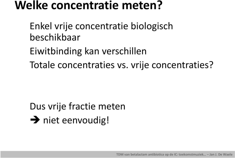 beschikbaar Eiwitbinding kan verschillen