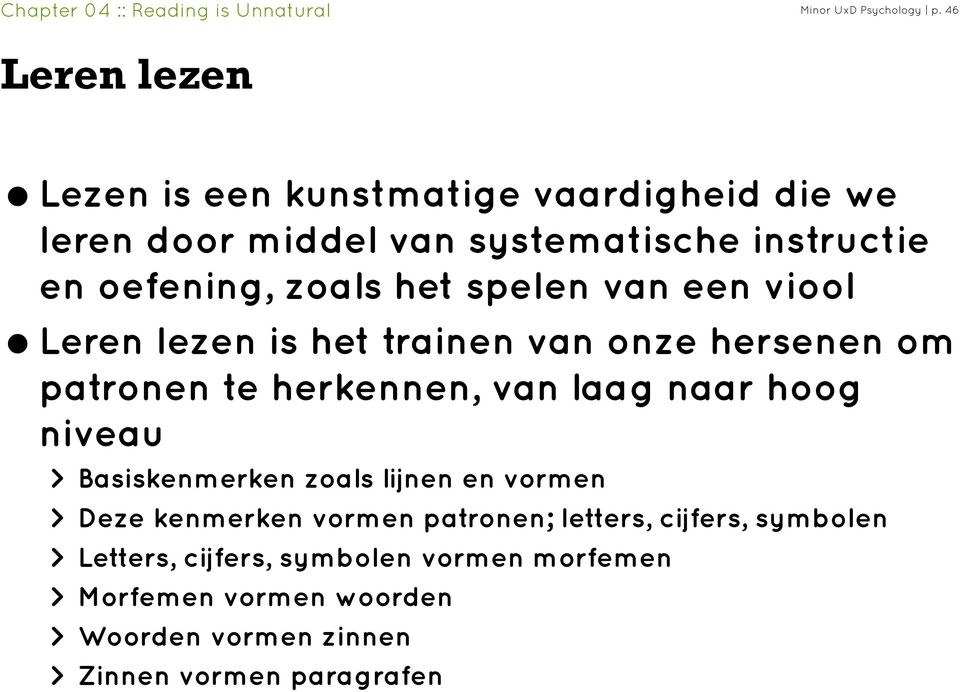 spelen van een viool Leren lezen is het trainen van onze hersenen om patronen te herkennen, van laag naar hoog niveau >