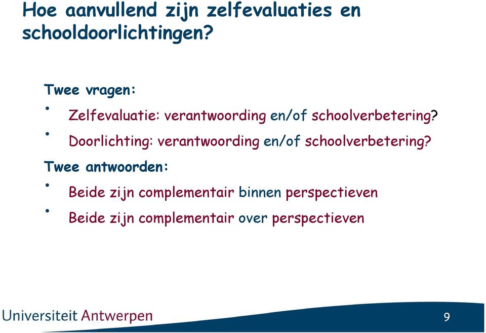 Doorlichting: verantwoording en/of schoolverbetering?