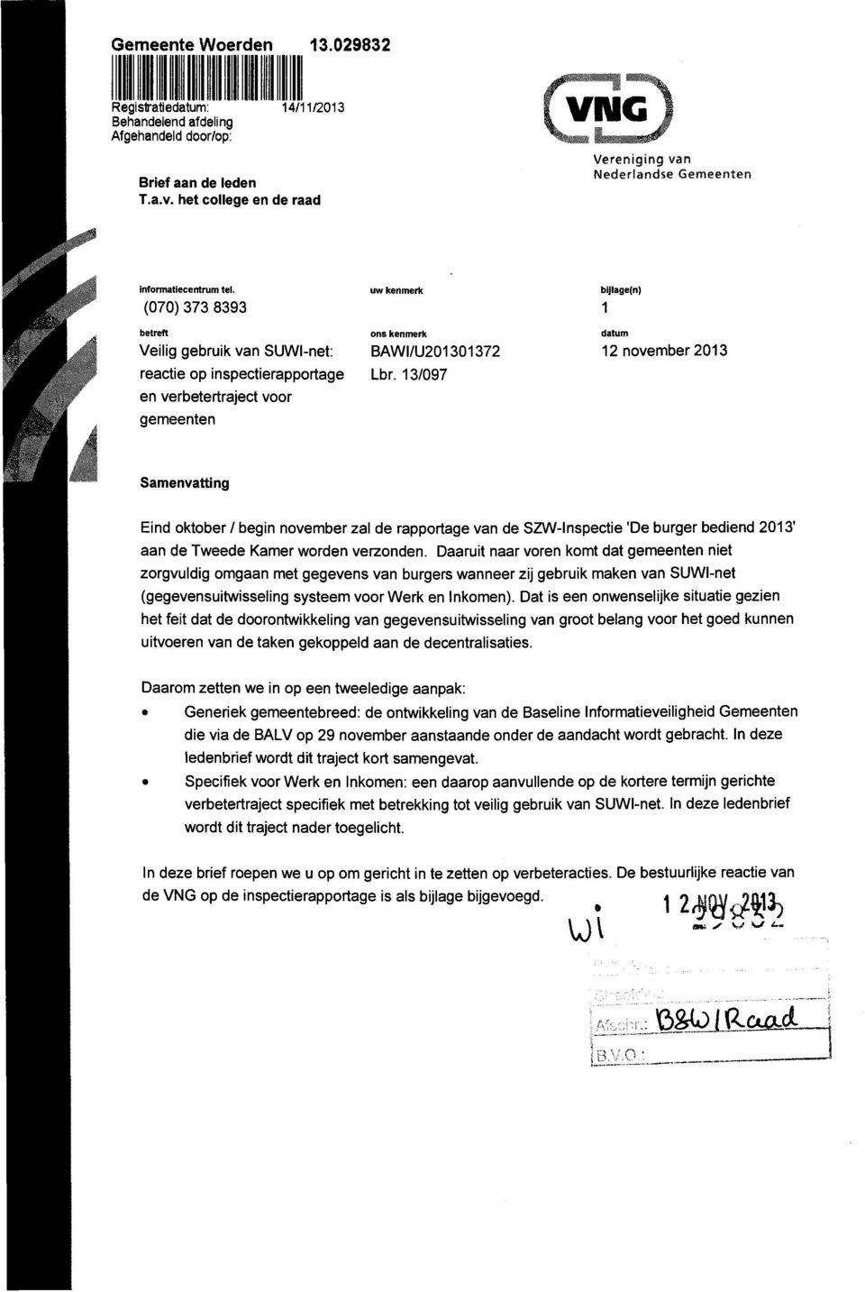 (070) 373 8393 uw kenmerk bijlage(n) 1 betreft ons kenmerk Veilig gebruik van SUWI-net: BAWI/U201301372 reactie op inspectierapportage Lbr.