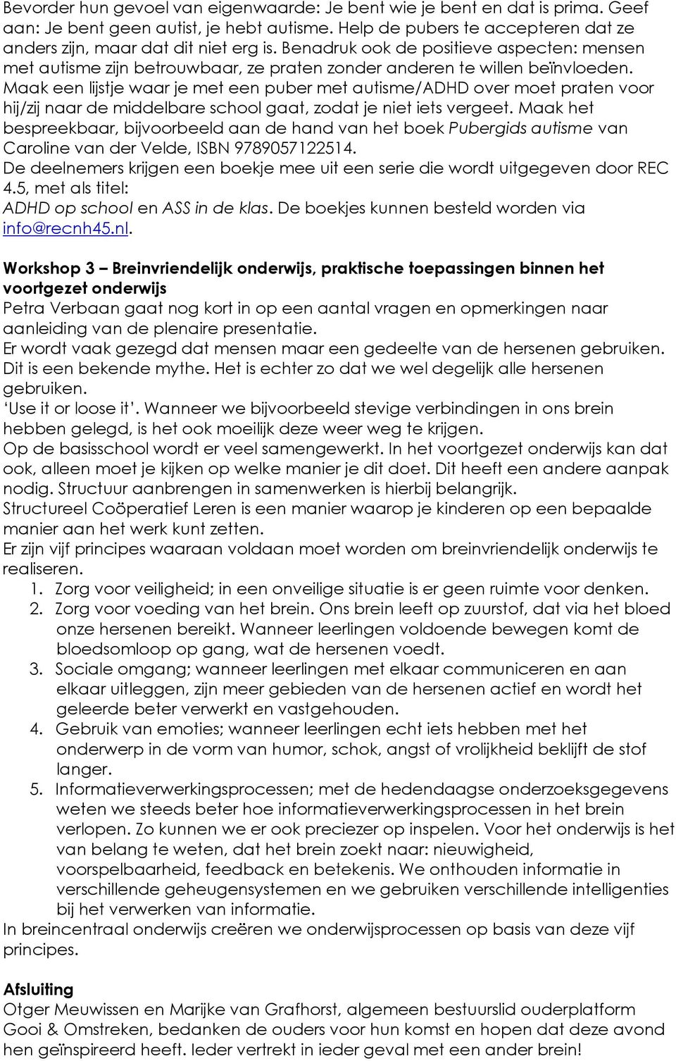 Maak een lijstje waar je met een puber met autisme/adhd over moet praten voor hij/zij naar de middelbare school gaat, zodat je niet iets vergeet.