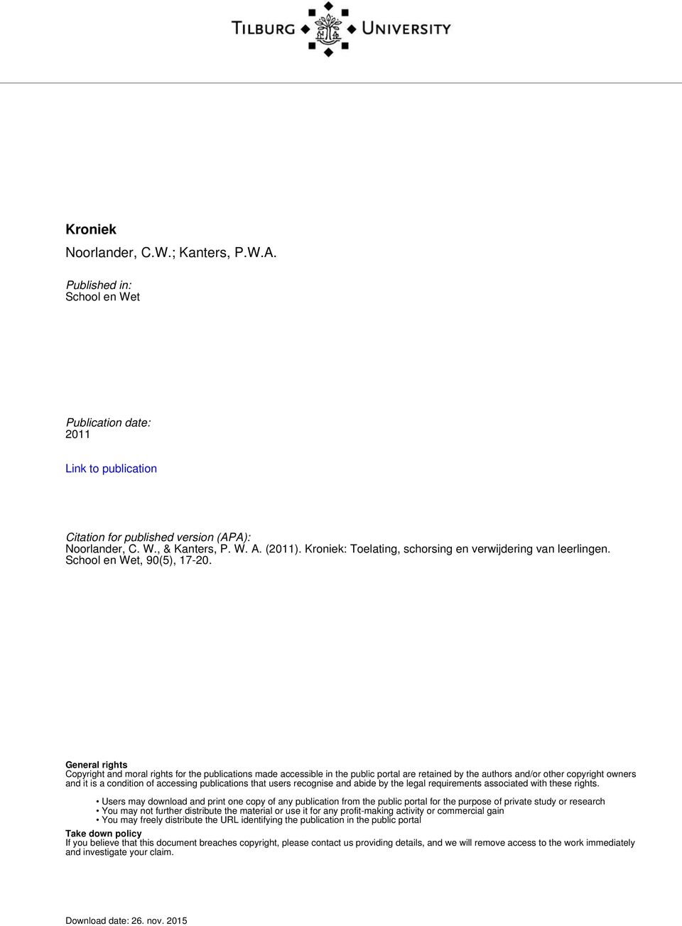 General rights Copyright and moral rights for the publications made accessible in the public portal are retained by the authors and/or other copyright owners and it is a condition of accessing