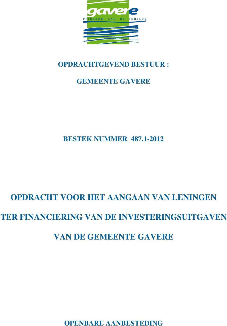 1-2012 OPDRACHT VOOR HET AANGAAN VAN LENINGEN