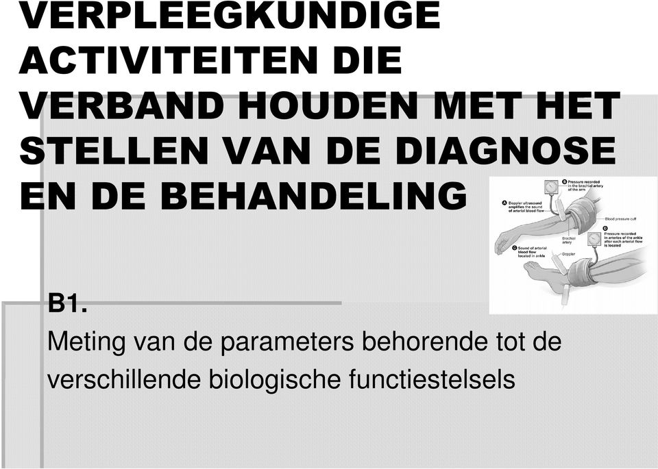 BEHANDELING B1.