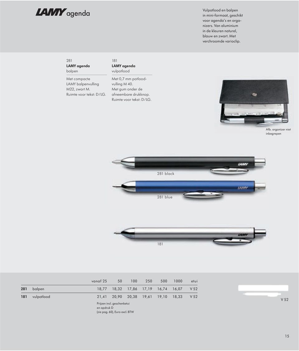 181 LAMY agenda vulpotlood Met 0,7 mm potloodvulling M 40. Met gum onder de afneembare drukknop. D/LG. Afb.