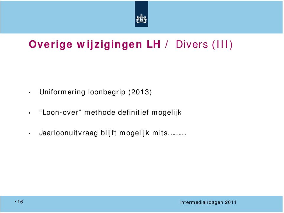 Loon-over methode definitief mogelijk