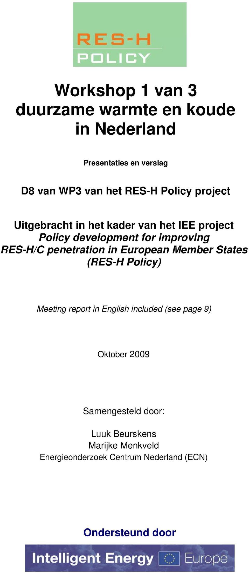 penetration in European Member States (RES-H Policy) Meeting report in English included (see page 9)