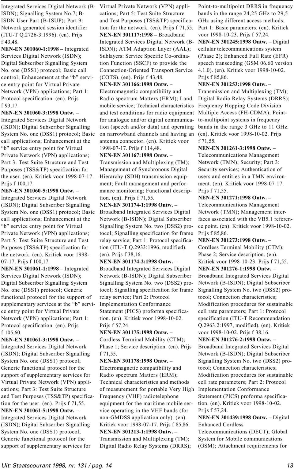 NEN-EN 301060-3:1998 Ontw. (ISDN); Digital Subscriber Signalling System No.