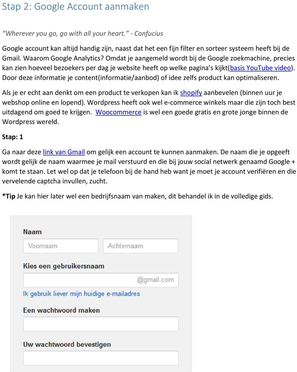 Door deze informatie je content(informatie/aanbod) of idee zelfs product kan optimaliseren.