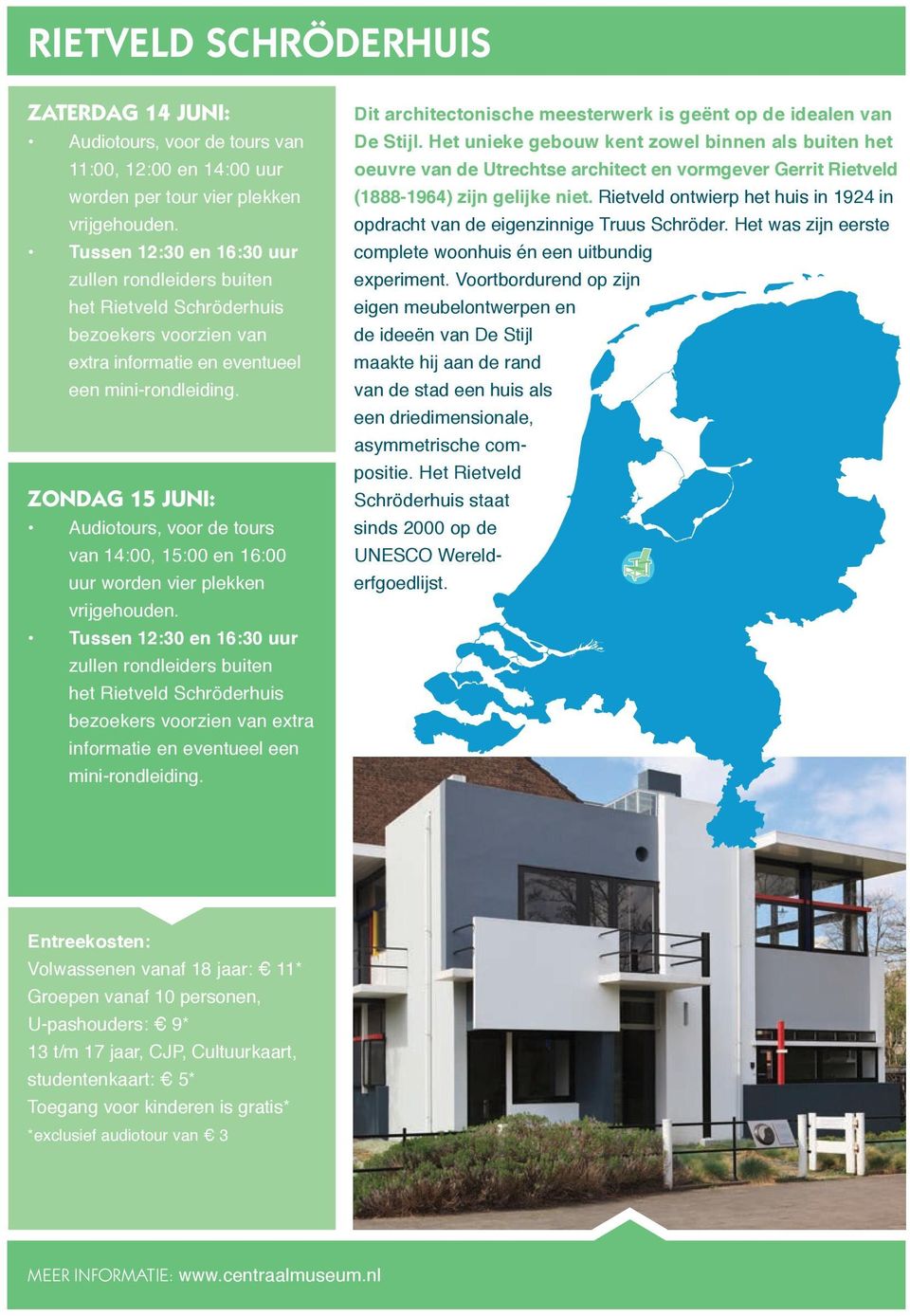 Zondag 15 juni: Audiotours, voor de tours van 14:00, 15:00 en 16:00 uur worden vier plekken vrijgehouden.  Dit architectonische meesterwerk is geënt op de idealen van De Stijl.