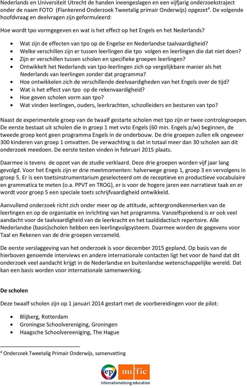 Wat zijn de effecten van tpo op de Engelse en Nederlandse taalvaardigheid? Welke verschillen zijn er tussen leerlingen die tpo volgen en leerlingen die dat niet doen?