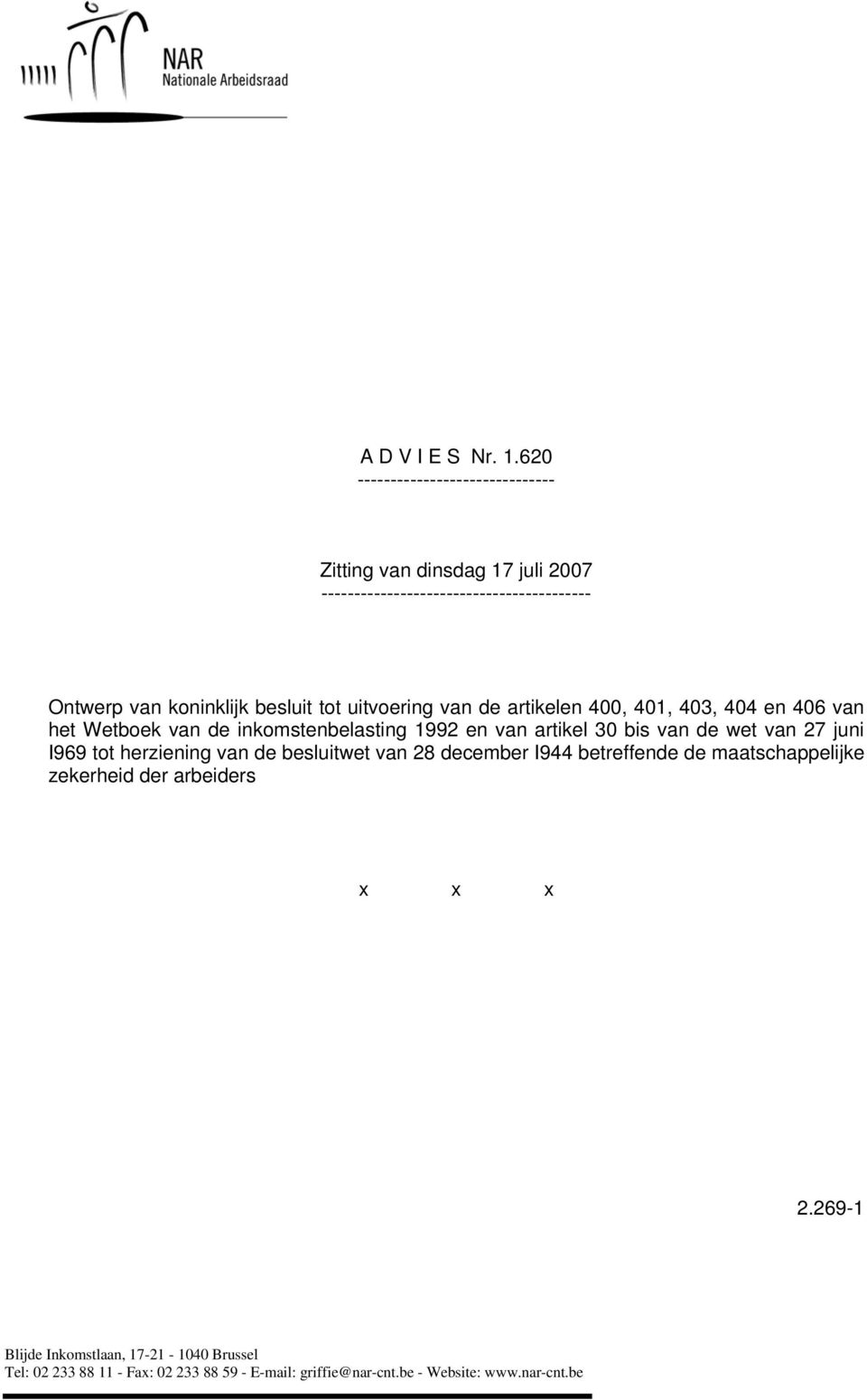 tot uitvoering van de artikelen 400, 401, 403, 404 en 406 van het Wetboek van de inkomstenbelasting 1992 en van artikel 30 bis van de wet van