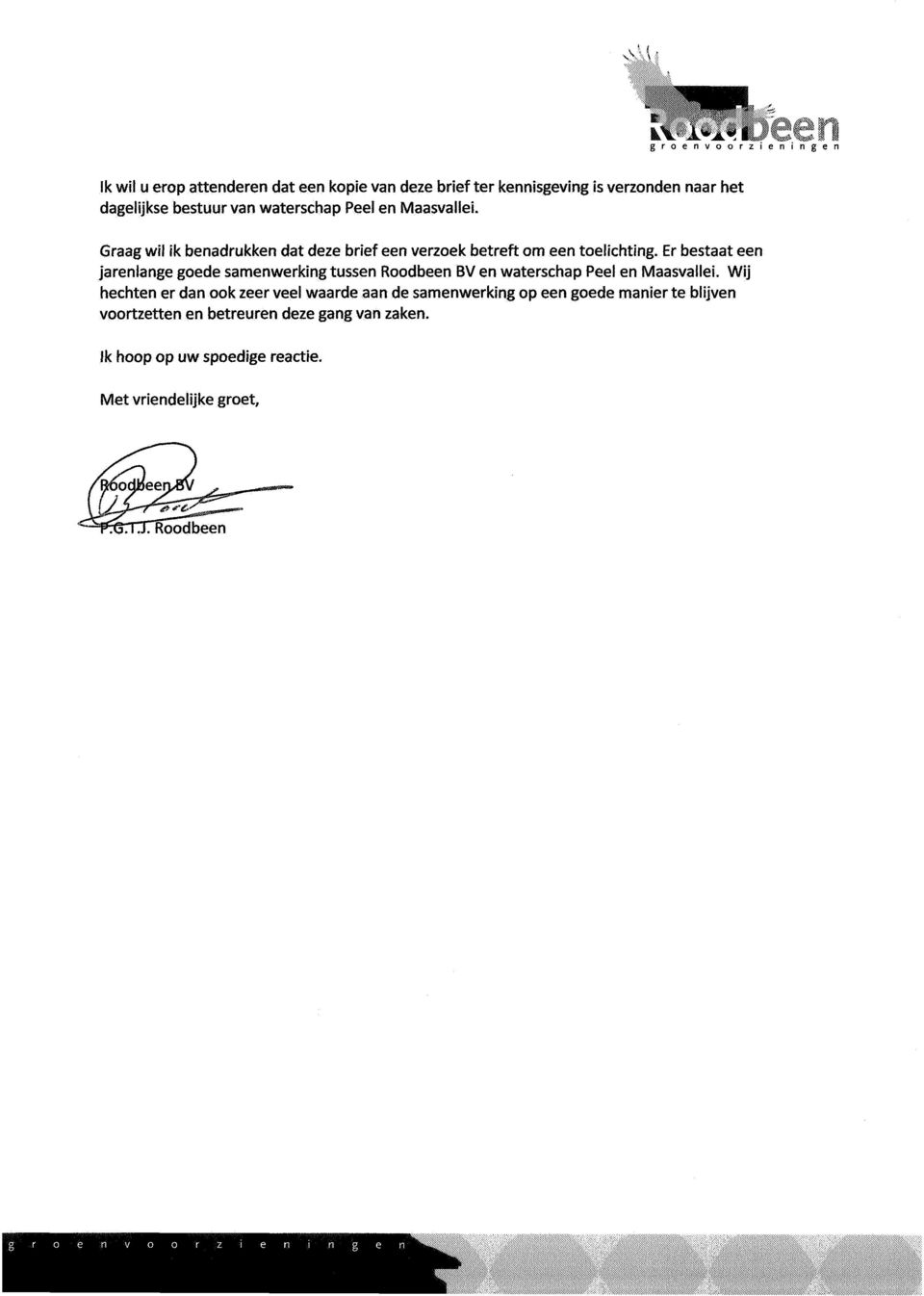 bestuur van waterschap Peel en Maasvallei. Graag wil ik benadrukken dat deze brief een verzoek betreft om een toelichting.