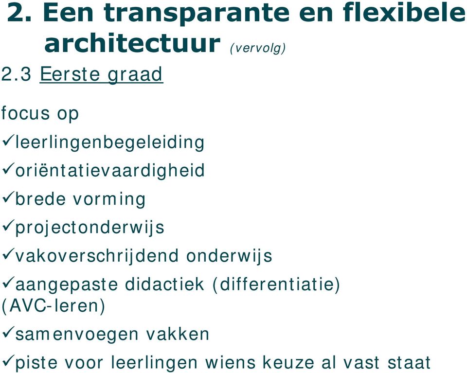 vorming projectonderwijs vakoverschrijdend onderwijs aangepaste didactiek