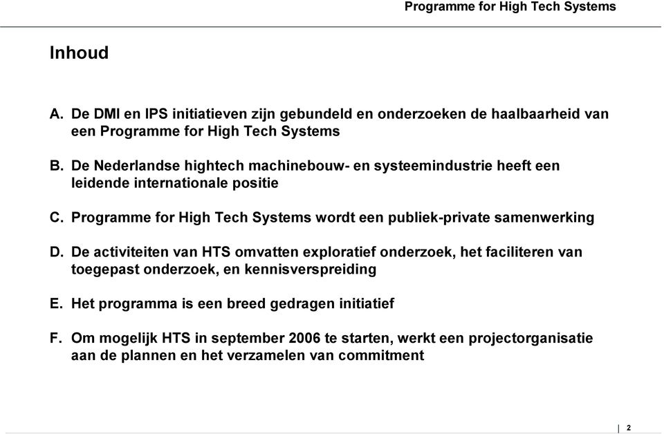 Programme for High Tech Systems wordt een publiek-private samenwerking D.