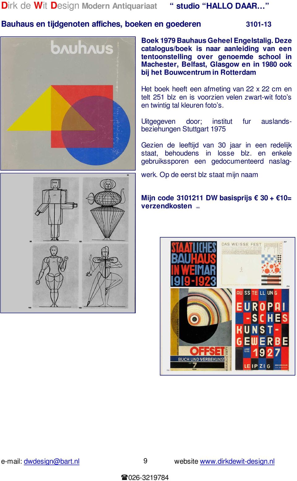 Rotterdam Het boek heeft een afmeting van 22 x 22 cm en telt 251 blz en is voorzien velen zwart-wit foto s en twintig tal kleuren foto s.