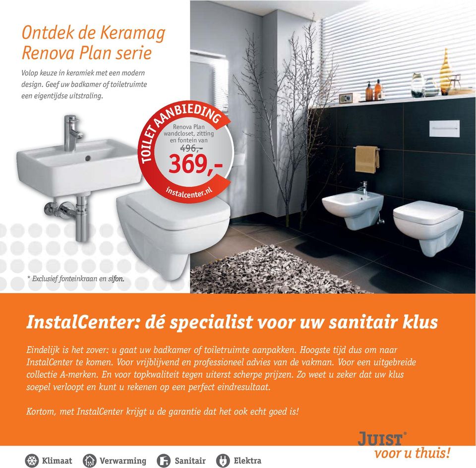 InstalCenter: dé specialist voor uw sanitair klus Eindelijk is het zover: u gaat uw badkamer of toiletruimte aanpakken. Hoogste tijd dus om naar InstalCenter te komen.