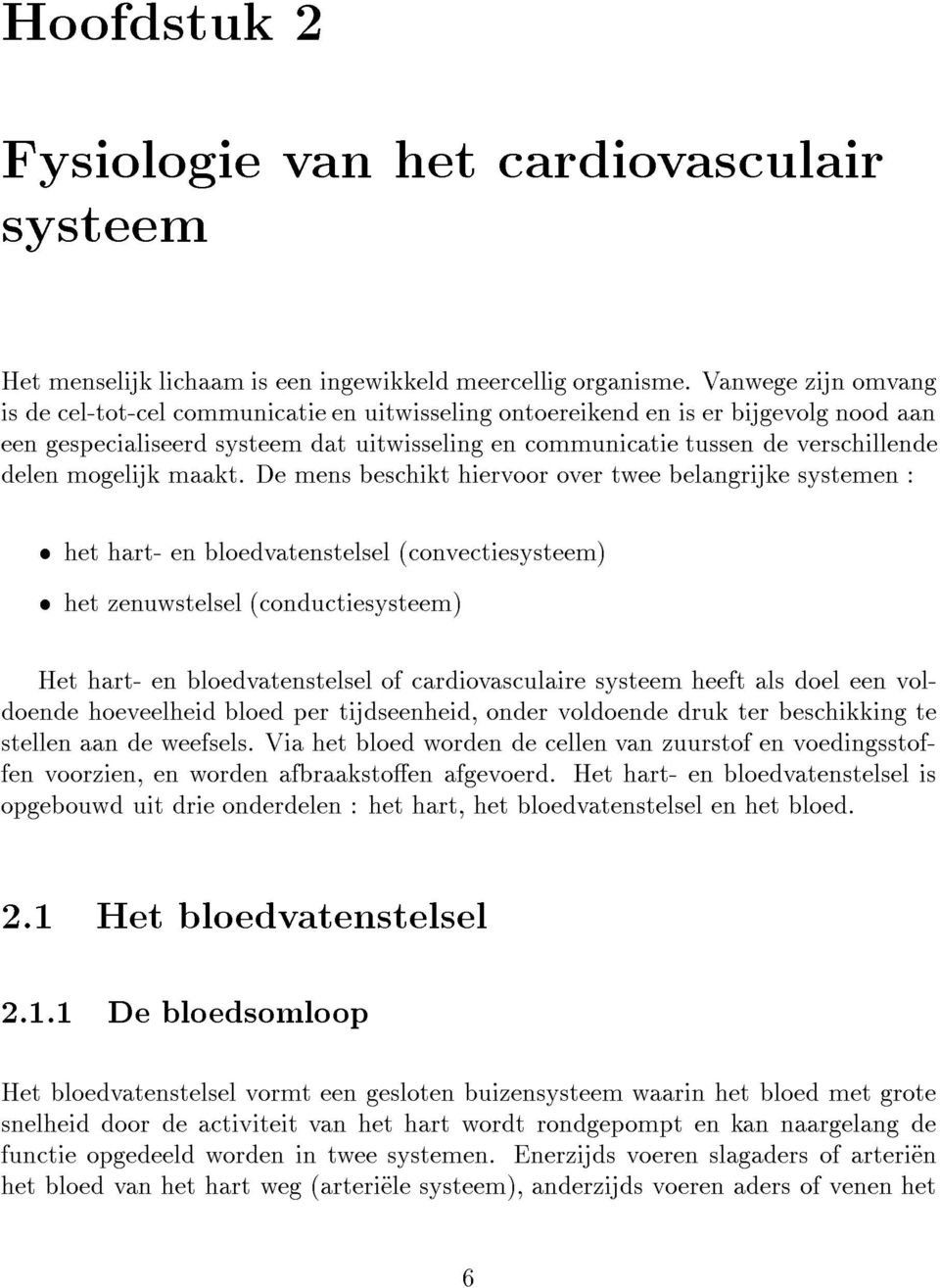 mogelijk maakt.