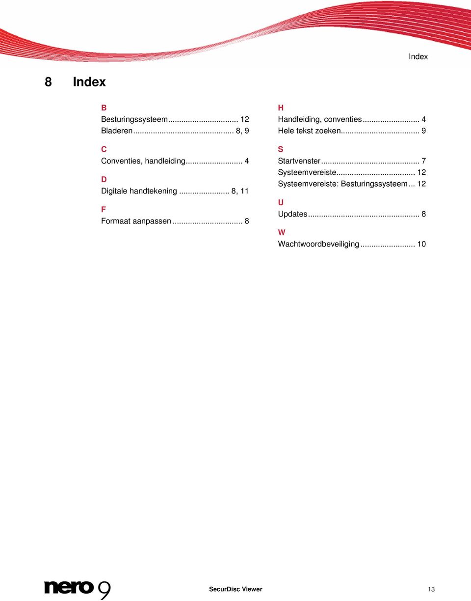 .. 4 Hele tekst zoeken... 9 S Startvenster... 7 Systeemvereiste.