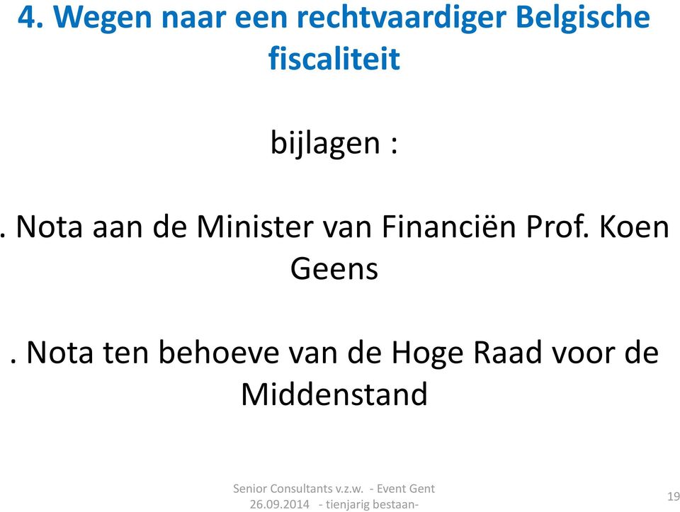 Nota aan de Minister van Financiën Prof.