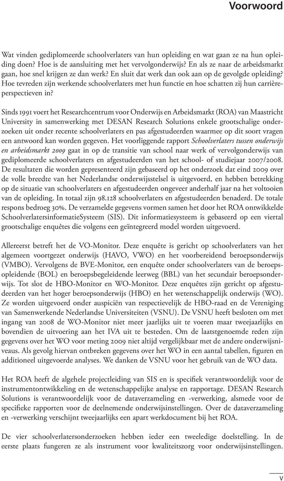 Hoe tevreden zijn werkende schoolverlaters met hun functie en hoe schatten zij hun carrièreperspectieven in?