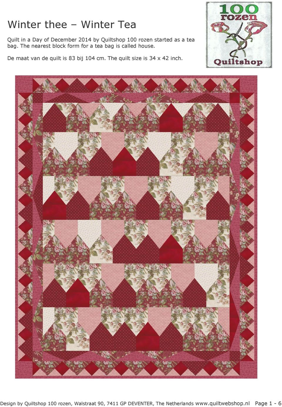 De maat van de quilt is 83 bij 104 cm. The quilt size is 34 x 42 inch.