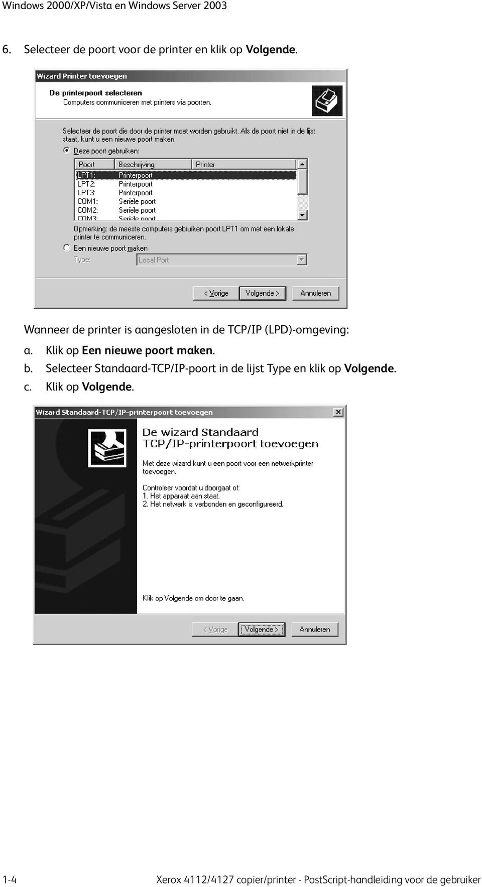 Wanneer de printer is aangesloten in de TCP/IP (LPD)-omgeving: a.