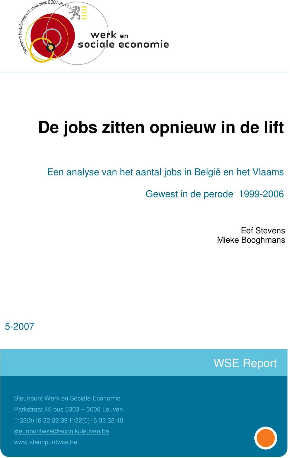 Report Steunpunt Werk en Sociale Economie Parkstraat 45 bus 5303 3000 Leuven