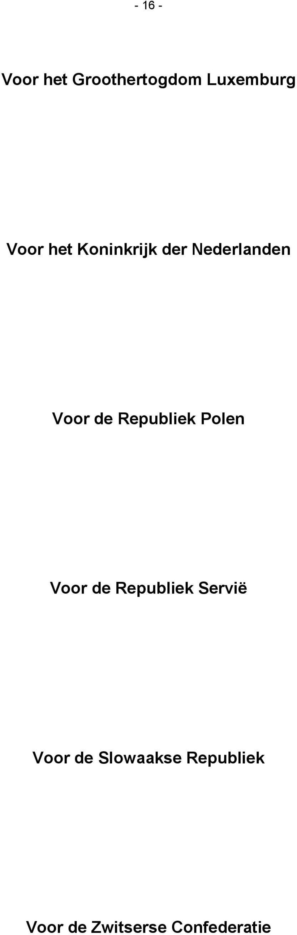 Republiek Polen Voor de Republiek Servië Voor