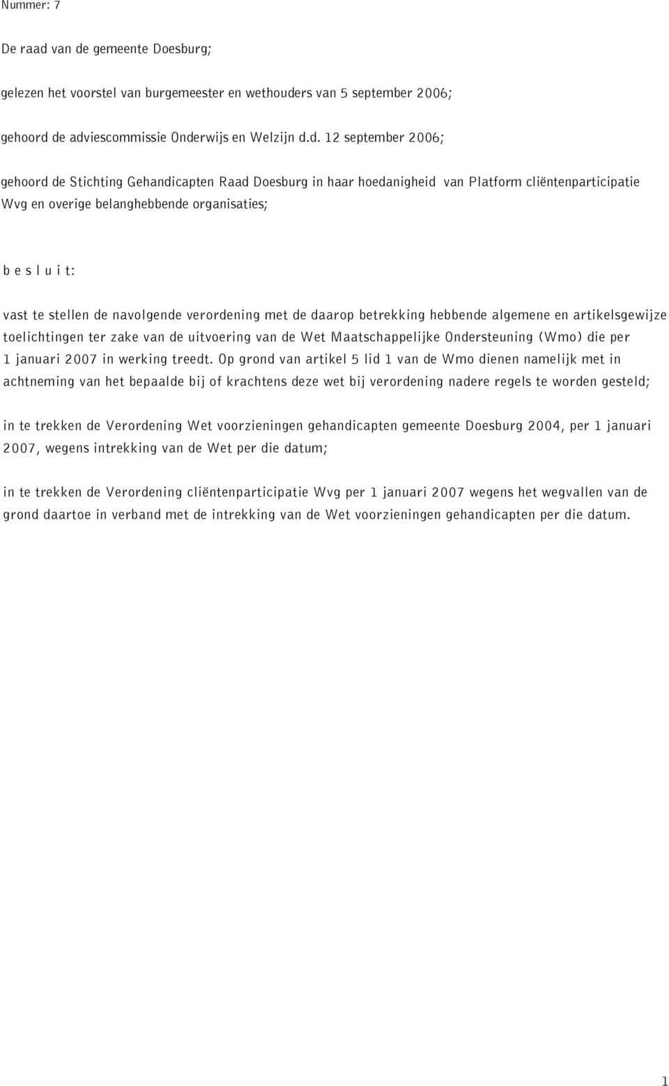 gemeente Doesburg; gelezen het voorstel van burgemeester en wethoude