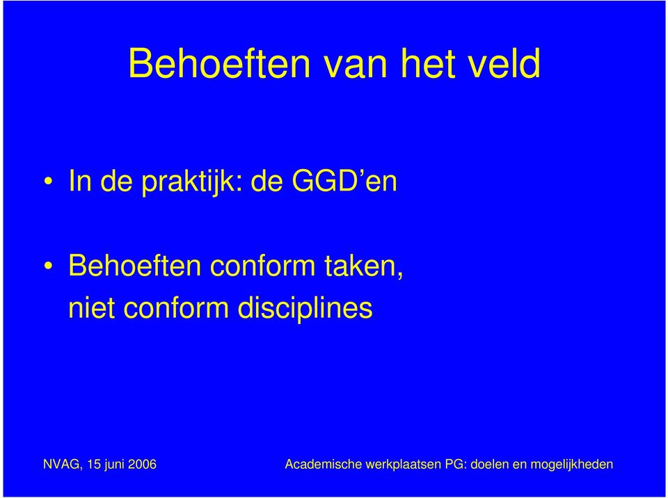 en Behoeften conform