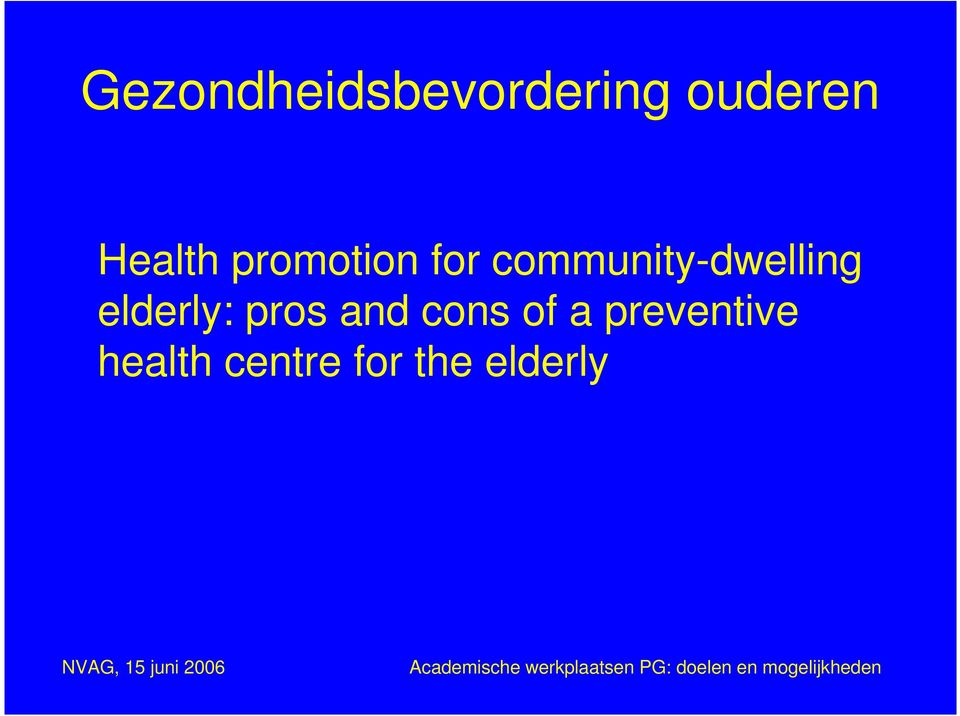 community-dwelling elderly: pros