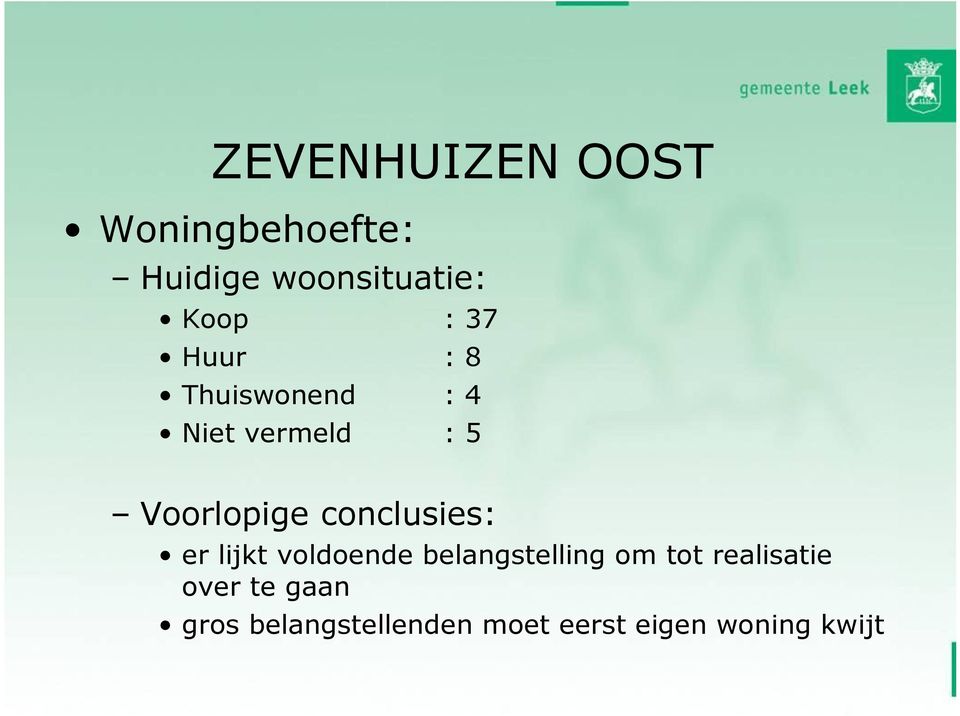 conclusies: er lijkt voldoende belangstelling om tot