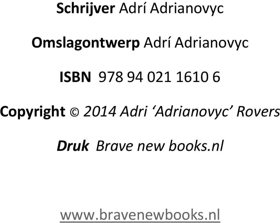 Copyright 2014 Adri Adria o y Rovers