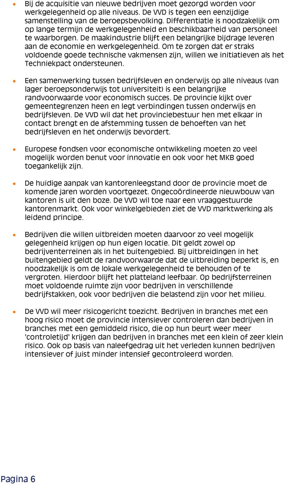 De maakindustrie blijft een belangrijke bijdrage leveren aan de economie en werkgelegenheid.