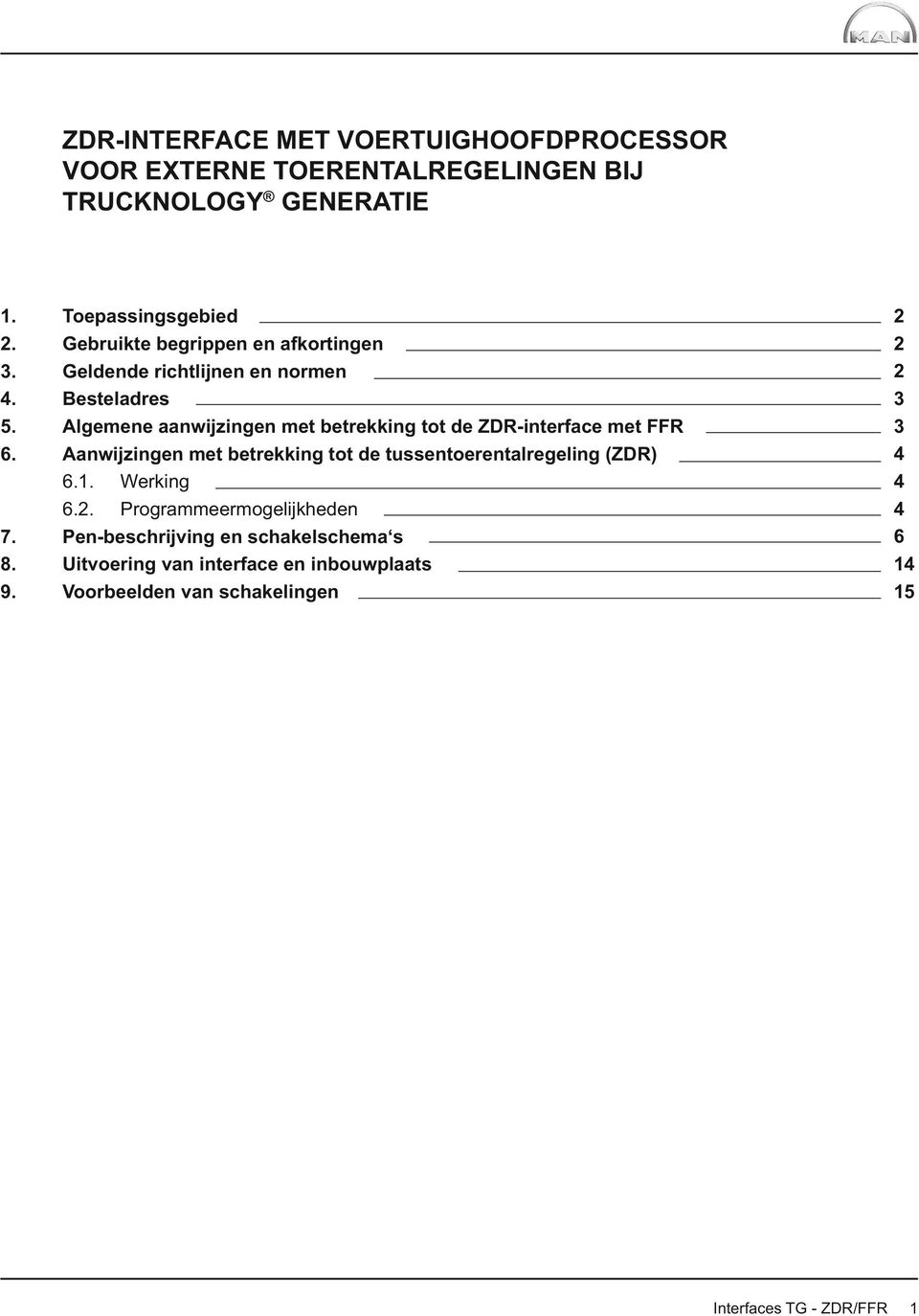 Algemene aanwijzingen met betrekking tot de ZDR-interface met.