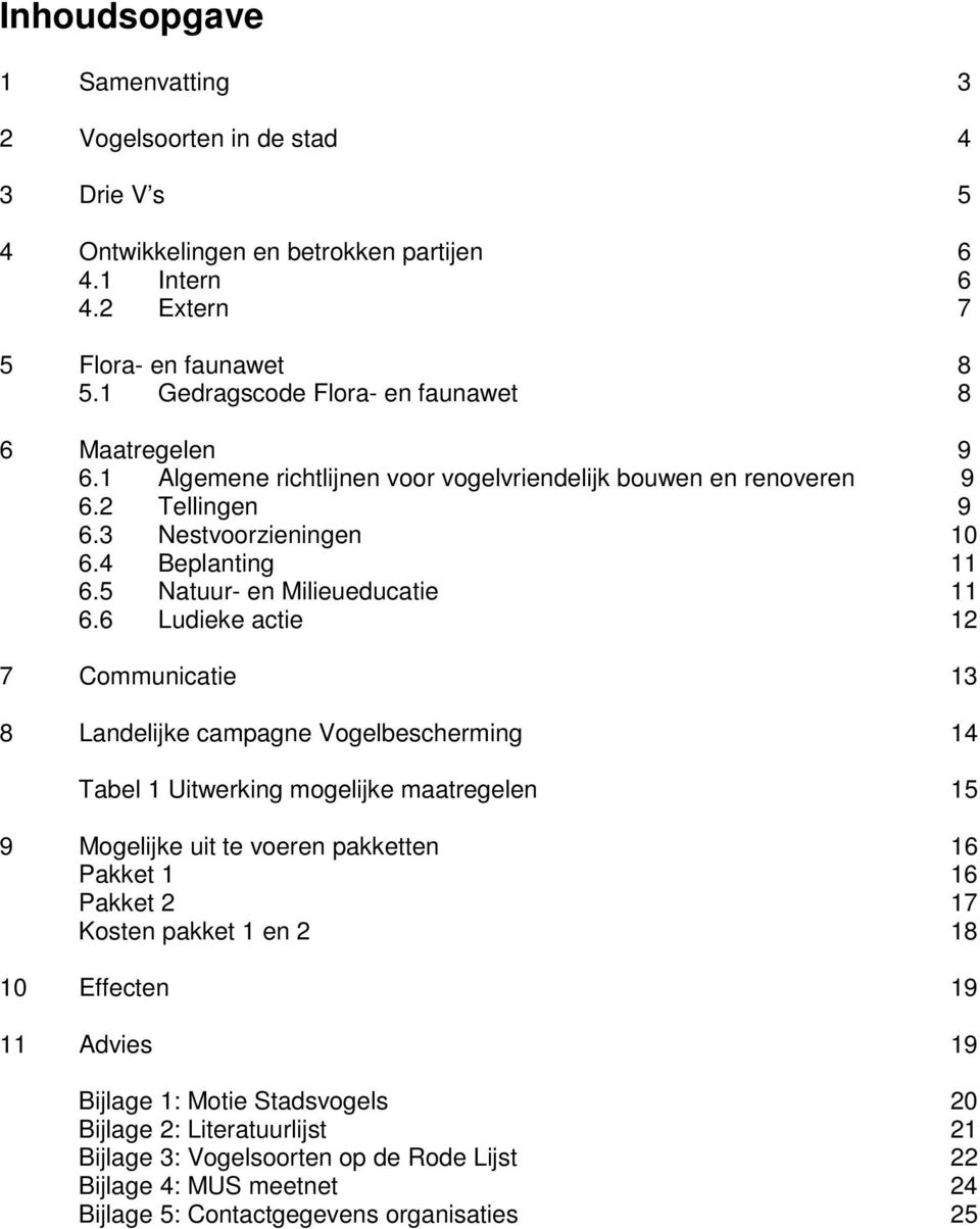 5 Natuur- en Milieueducatie 11 6.