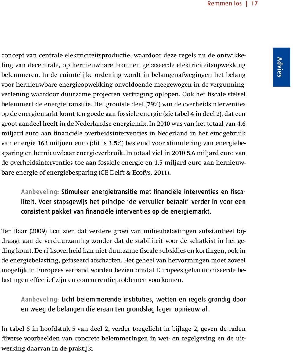 Ook het fiscale stelsel belemmert de energietransitie.