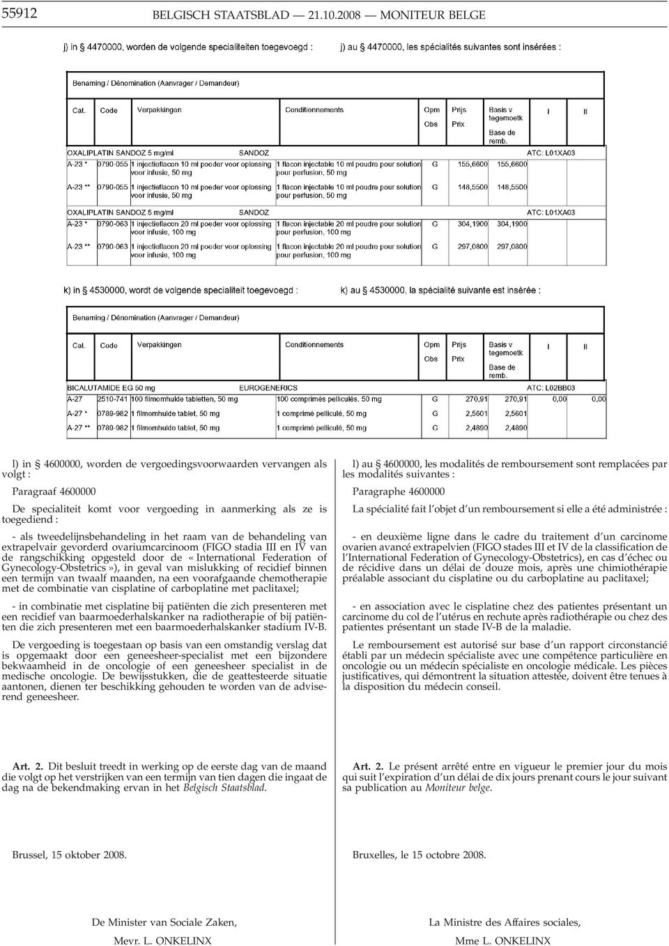 tweedelijnsbehandeling in het raam van de behandeling van extrapelvair gevorderd ovariumcarcinoom (FIGO stadia III en IV van de rangschikking opgesteld door de «International Federation of