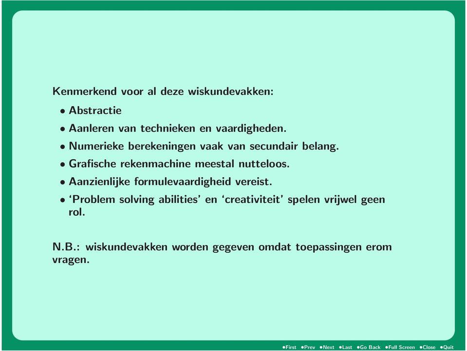 Grafische rekenmachine meestal nutteloos. Aanzienlijke formulevaardigheid vereist.