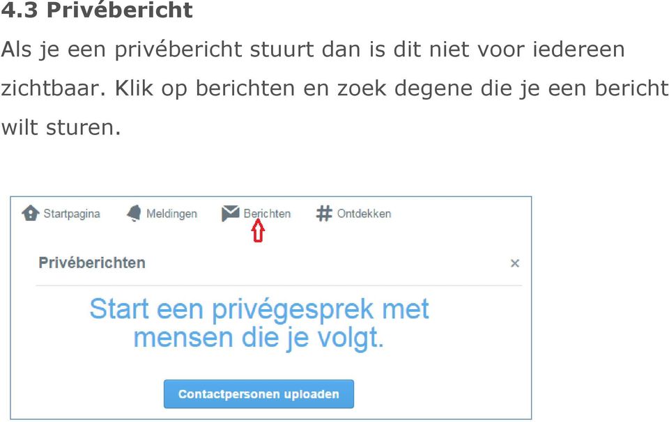 voor iedereen zichtbaar.