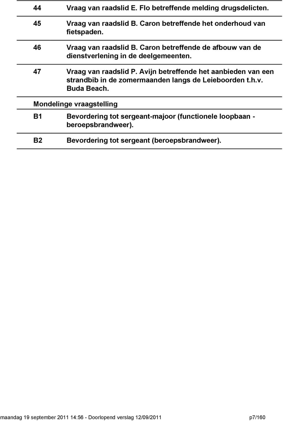 Avijn betreffende het aanbieden van een strandbib in de zomermaanden langs de Leieboorden t.h.v. Buda Beach.