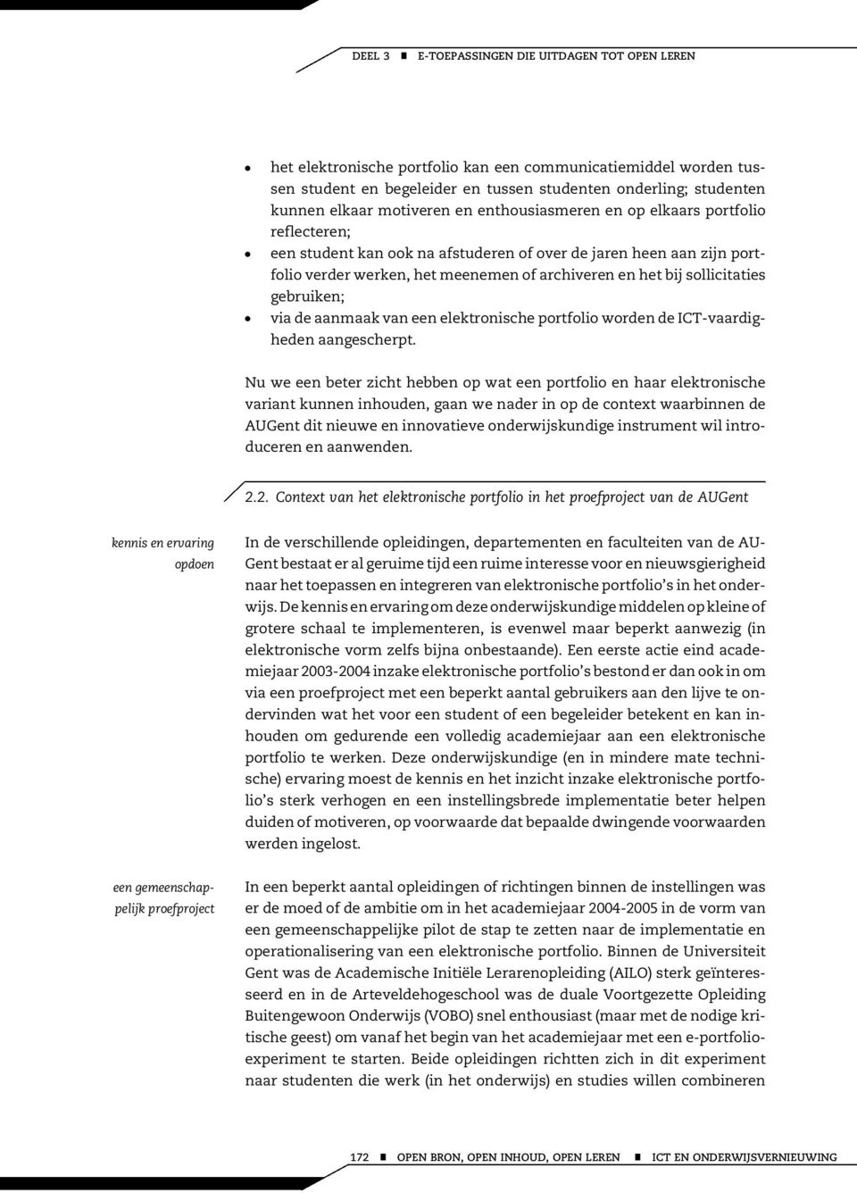 aamaak va ee elektroische portfolio worde de ICT-vaardighede aagescherpt.