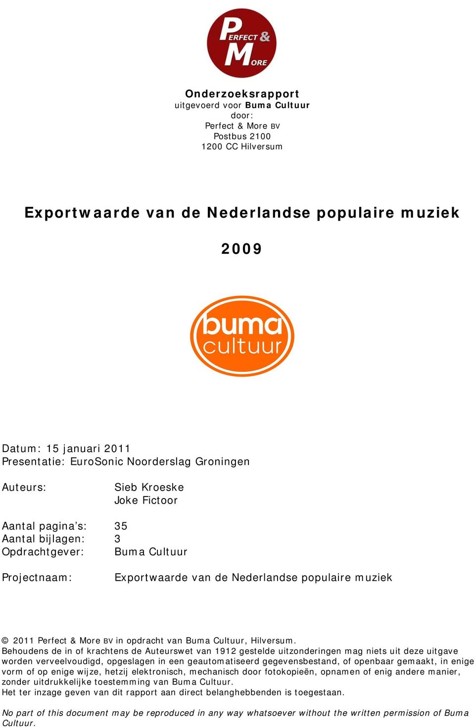 2011 Perfect & More BV in opdracht van Buma Cultuur, Hilversum.