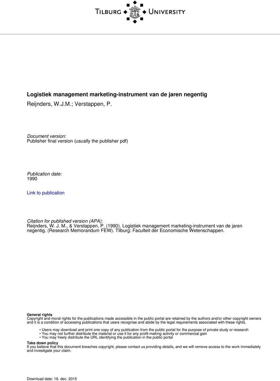 Logistiek management marketing-instrument van de jaren negentig. (Research Memorandum FEW). Tilburg: Faculteit der Economische Wetenschappen.