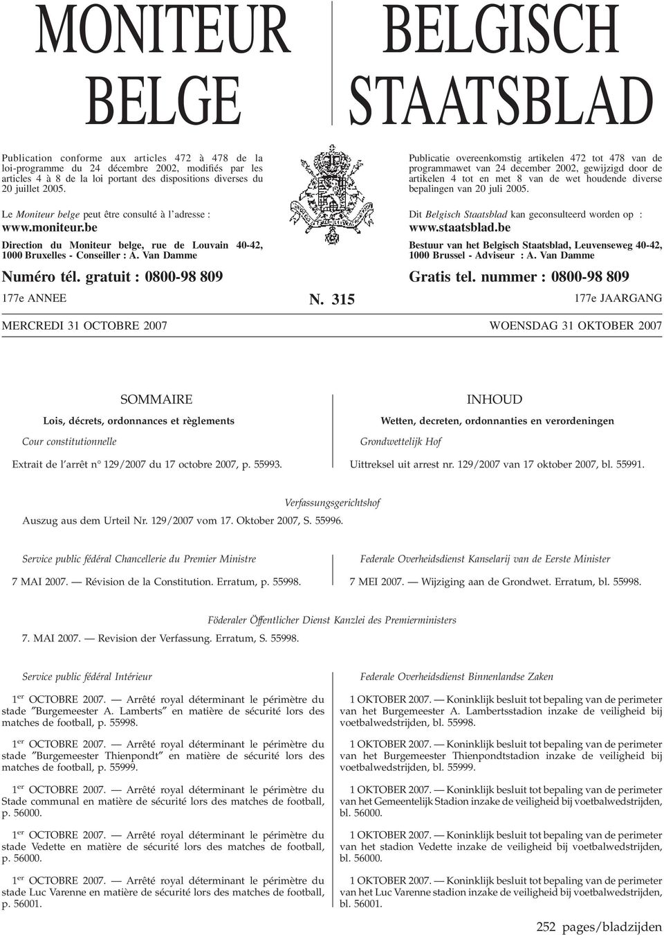 Publicatie overeenkomstig artikelen 472 tot 478 van de programmawet van 24 december 2002, gewijzigd door de artikelen 4 tot en met 8 van de wet houdende diverse bepalingen van 20 juli 2005.