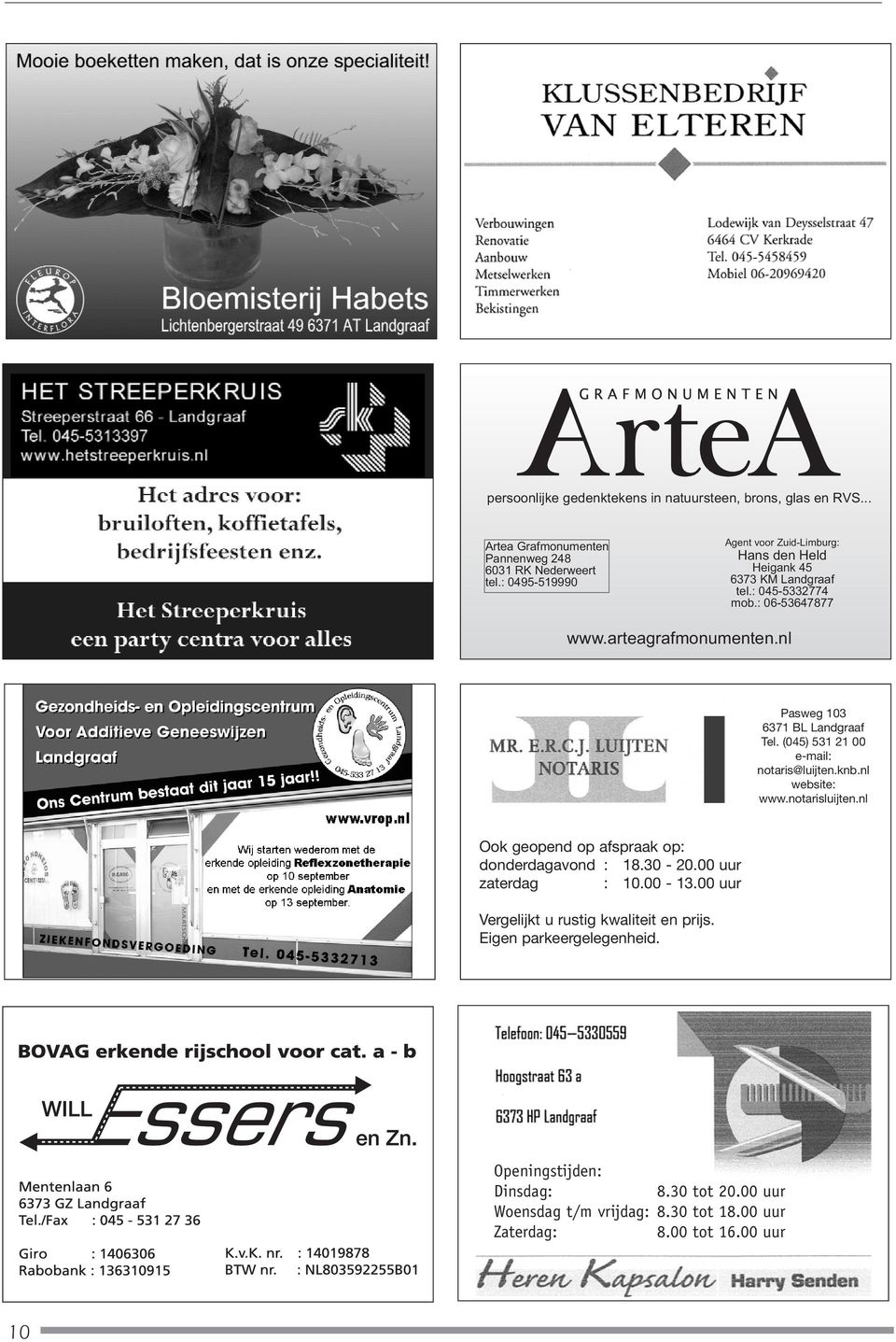 nl Paswg 103 6371 BL Landgraaf Tl. (045) 531 21 00 -mail: notaris@luijtn.knb.nl wbsit: www.notarisluijtn.